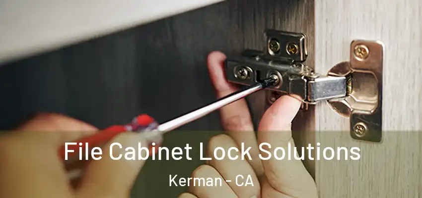  File Cabinet Lock Solutions Kerman - CA