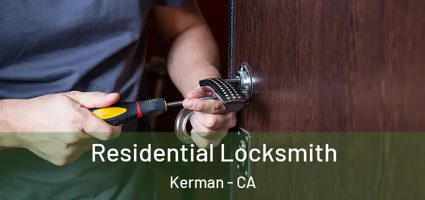 Residential Locksmith Kerman - CA