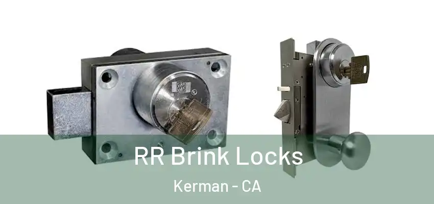  RR Brink Locks Kerman - CA